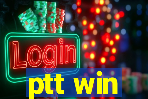 ptt win